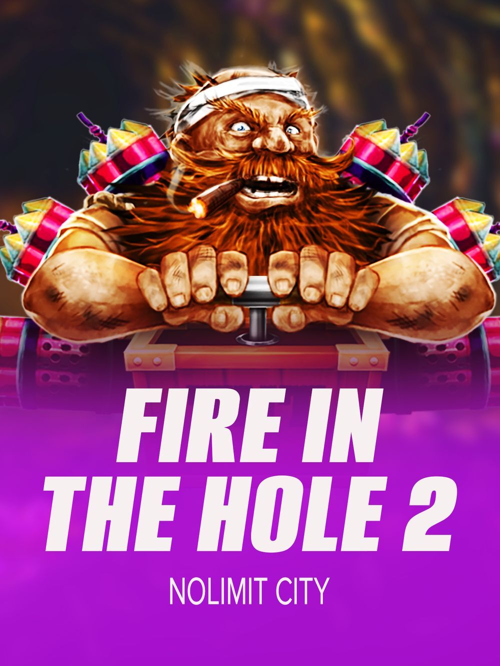 Fire in the Hole 2