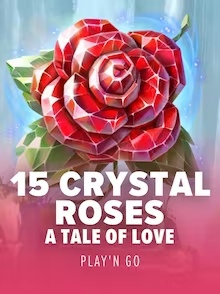 15 Crystal Roses: A Tale of Love